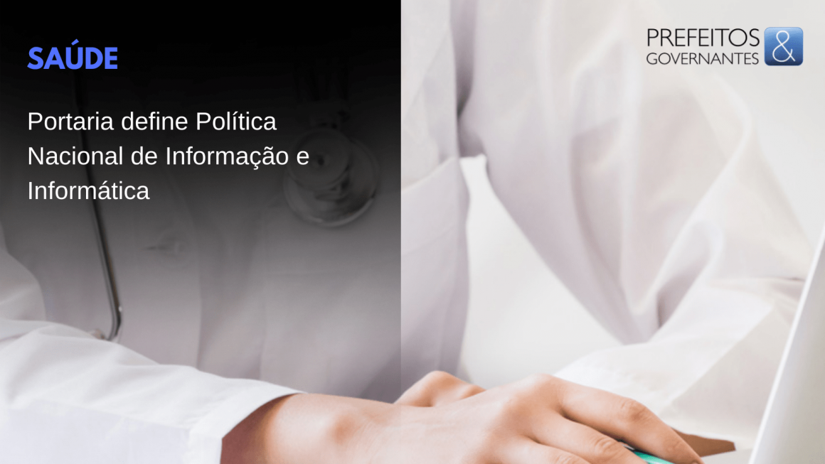 Portaria define Política Nacional de Informação e Informática em Saúde