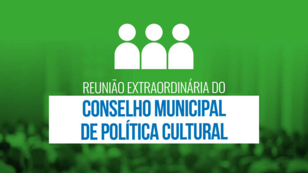 Conselho Municipal de Política Cultural permite reunião aberta