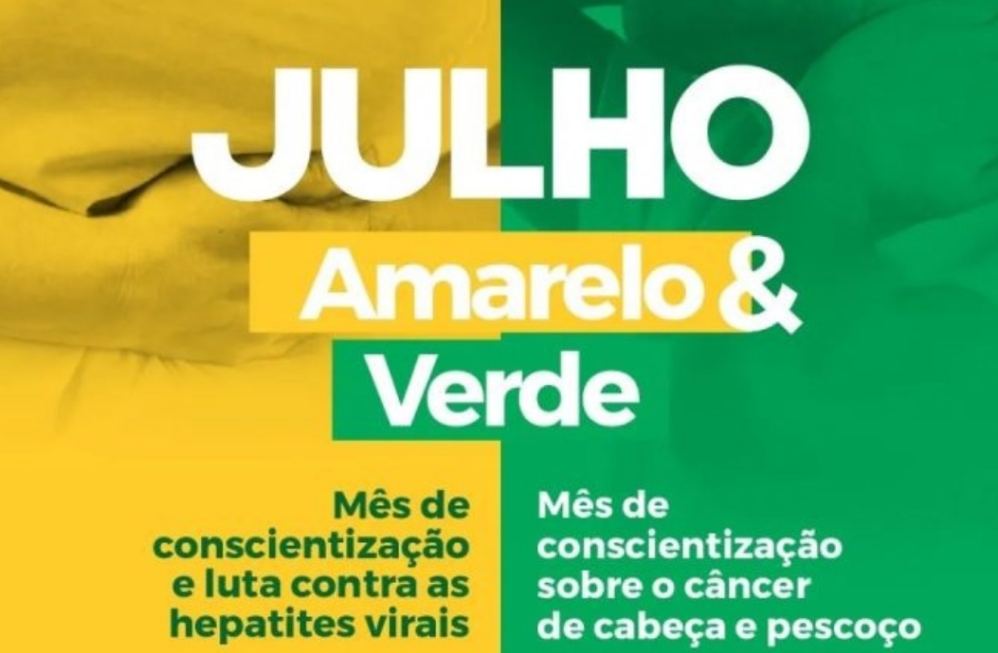 Julho Amarelo/Verde: Combate às hepatites virais e Câncer de Cabeça e Pescoço