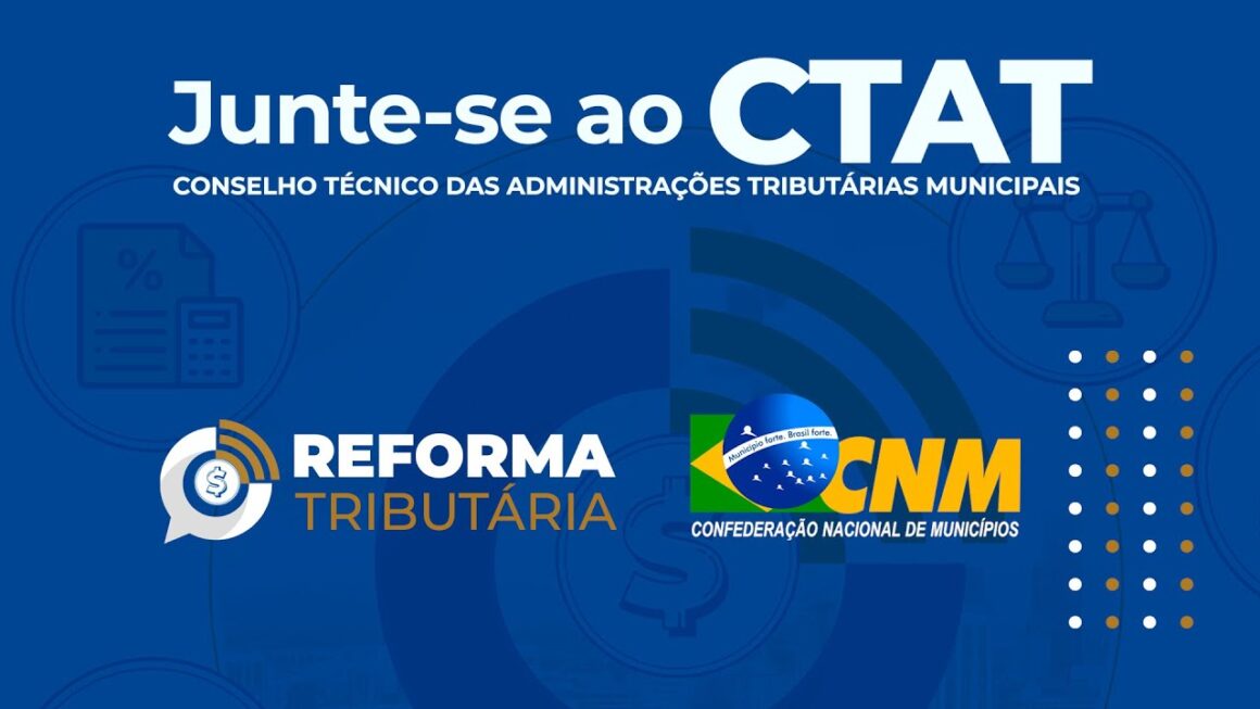 Conselho Técnico das Administrações Tributárias Municipais é elaborado por CNM