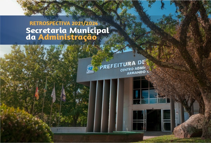 Confira uma retrospectiva das secretarias municipais sobre administração