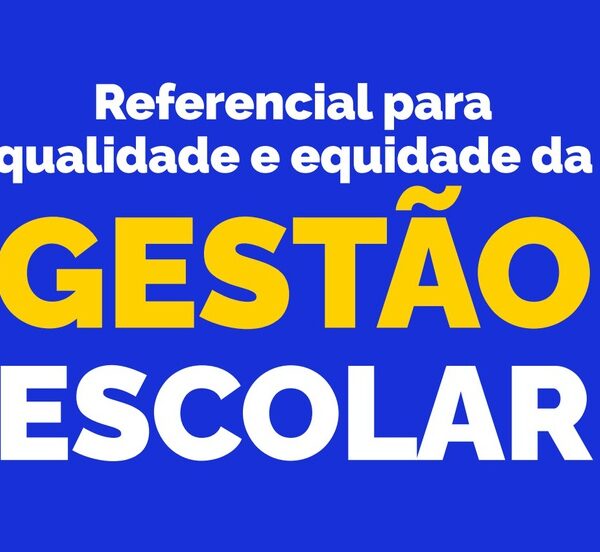 GESTÃO ESCOLAR | MEC lança referencial de equidade para gestão escolar